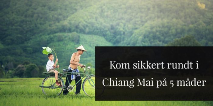 Getting safely in Chiang Mai on 5 Ways